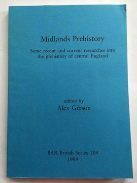 portada Midlanfds Prehistory: Some Recent and Current Researches Into the Prehistory of Central England (Bar British) (en Inglés)