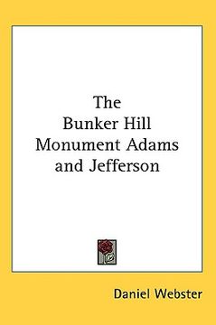 portada the bunker hill monument: adams and jefferson (en Inglés)