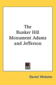 portada the bunker hill monument: adams and jefferson (in English)