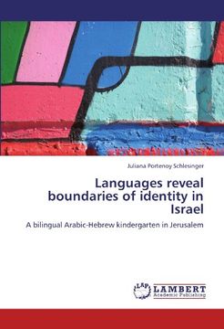 portada Languages reveal boundaries of identity in Israel: A bilingual Arabic-Hebrew kindergarten in Jerusalem
