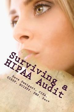 portada Surviving a HIPAA Audit: Learning the art of compliance (en Inglés)