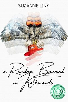 portada A Random Buzzard In Kathmandu (en Inglés)