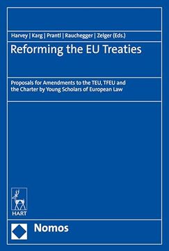 portada Reforming the EU Treaties: Proposals for Amendments to the Teu, Tfeu and the Charter by Young Scholars of European Law (en Inglés)