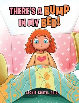 portada There's a Bump in My Bed! (en Inglés)