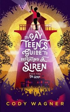 portada The Gay Teen's Guide to Defeating a Siren: Book 2: The Siren: Volume 2 (en Inglés)