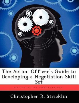 portada the action officer's guide to developing a negotiation skill set