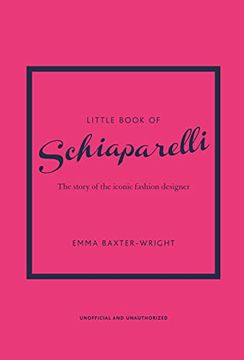 portada The Little Book of Schiaparelli: The Story of the Iconic Fashion Designer (en Inglés)