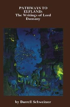 portada pathways to elfland: the writings of lord dunsany (en Inglés)