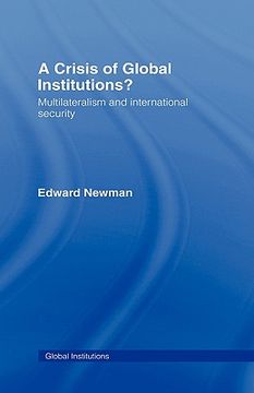 portada a crisis in global institutions?: multilateralism and international security (in English)