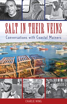 portada Salt in Their Veins: Conversations With Coastal Mainers (in English)