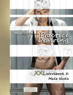 portada Practice Drawing - xxl Workbook 5: Male Nude (in English)