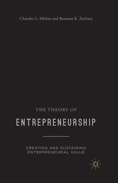 portada The Theory of Entrepreneurship: Creating and Sustaining Entrepreneurial Value (in English)
