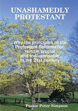 portada Unashamedly Protestant (in English)