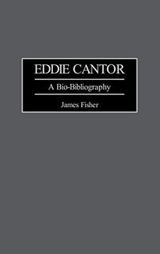 portada Eddie Cantor: A Bio-Bibliography (in English)