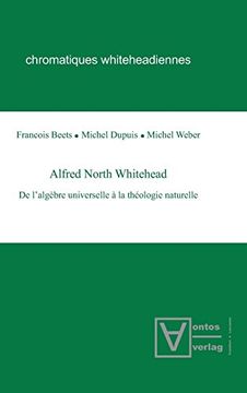portada Alfred North Whitehead: De L'algèbre Universelle à la Théologie Naturelle (in French)