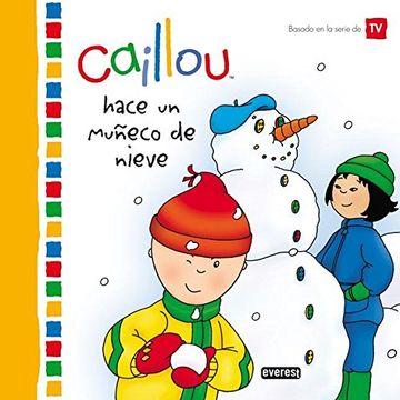 portada Caillou Hace un Muñeco de Nieve (Mis Cuentos de Caillou)