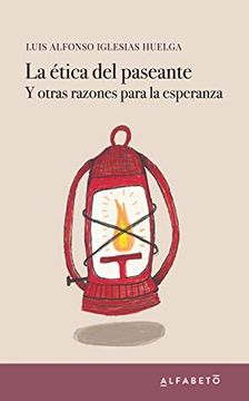 portada La Ética del Paseante: Y Otras Razones Para la Esperanza (in Spanish)