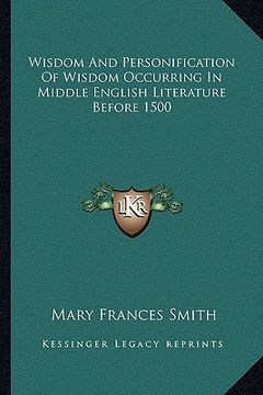 portada wisdom and personification of wisdom occurring in middle english literature before 1500 (en Inglés)