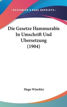 portada Die Gesetze Hammurabis In Umschrift Und Ubersetzung (1904) (en Alemán)