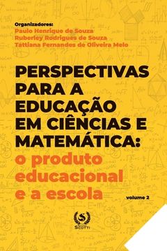 portada Perspectivas para a educação em Ciências e Matemática: o produto educacional e a escola (en Portugués)