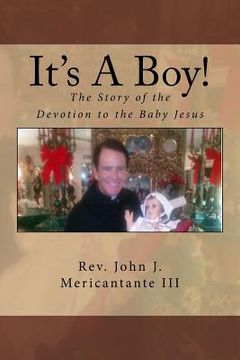 portada It's A Boy!: The Story of the Devotion to the Baby Jesus (en Inglés)