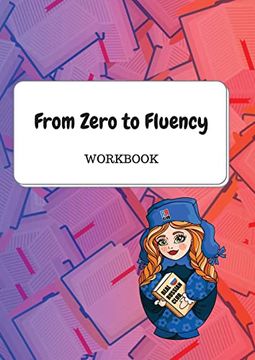 portada From Zero to Fluency Workbook: Exercises for Russian Learners. Learn Russian for Beginners (en Inglés)