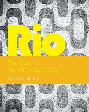 portada Rio: The Story of the Marvelous City (en Inglés)