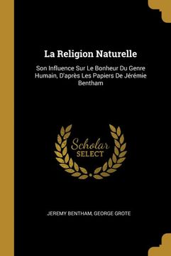 portada La Religion Naturelle: Son Influence sur le Bonheur du Genre Humain, D'après les Papiers de Jérémie Bentham 