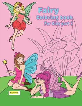 portada fairy coloring book for kids part 3: 30 pages suitable for children between the ages of 2 - 8 (en Inglés)