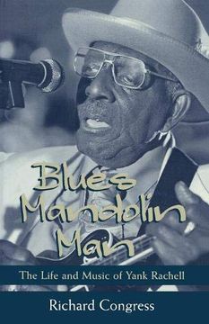 portada Blues Mandolin Man: The Life and Music of Yank Rachell (American Made Music) (en Inglés)