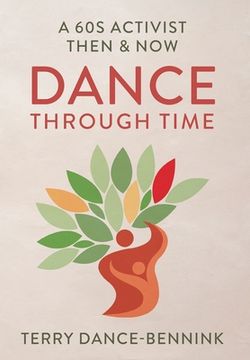 portada Dance Through Time: A 60s Activist Then & Now (en Inglés)