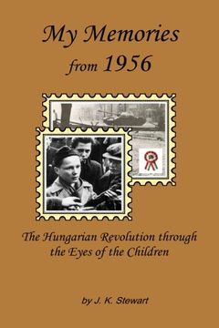 portada My Memories from 1956: The Hungarian Revolution through the Eyes of the Children