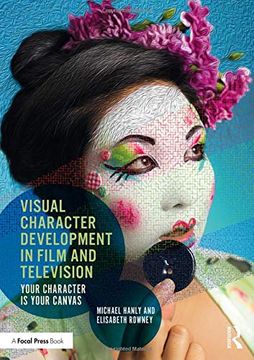 portada Visual Character Development in Film and Television: Your Character Is Your Canvas (in English)