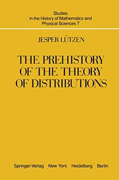 portada The Prehistory of the Theory of Distributions: 7 (Studies in the History of Mathematics and Physical Sciences) (in English)