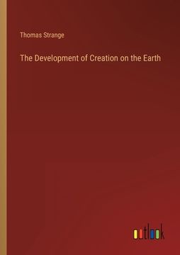 portada The Development of Creation on the Earth (en Inglés)