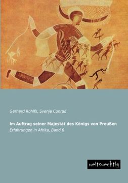 portada Im Auftrag seiner Majestaet des Koenigs von Preussen: Erfahrungen in Afrika, Band 6 (German Edition)