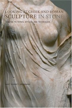 portada Looking at Greek and Roman Sculpture in Stone - a Guide to Terms, Styles, and Techniques (in English)