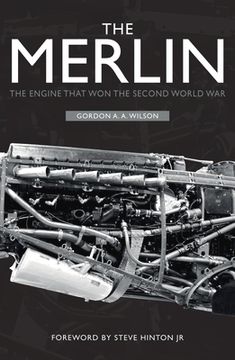 portada The Merlin: The Engine That Won the Second World War (in English)