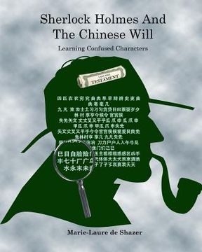 portada Sherlock Holmes And The Chinese Will: Learning Confused Characters (en Inglés)