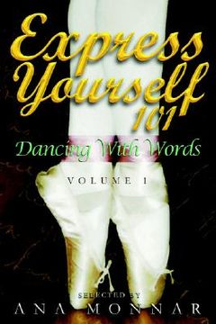 portada express yourself 101: dancing with words, volume 1 (en Inglés)