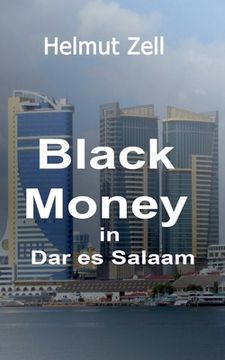 portada Dark Money in Dar es Salaam: A Novel about Love and Corruption (en Inglés)
