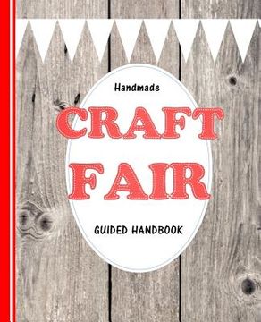 portada Handmade Craft Fair: Guided Handbook (en Inglés)