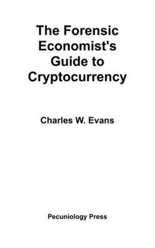 portada The Forensic Economist's Guide to Cryptocurrency (en Inglés)