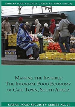 portada Mapping the Invisible: The Informal Food Economy of Cape Town, South Africa
