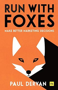 portada Run With Foxes: Make Better Marketing Decisions (en Inglés)