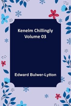 portada Kenelm Chillingly - Volume 03 (in English)