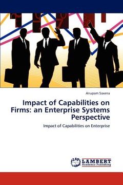 portada impact of capabilities on firms: an enterprise systems perspective (en Inglés)