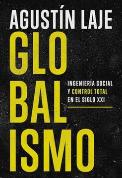 portada Globalismo: Ingeniería Social y Control Total en el Siglo xxi