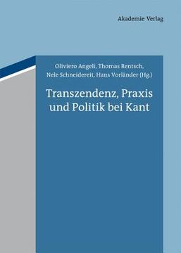 portada Transzendenz, Praxis und Politik bei Kant (German Edition) [Hardcover ] (en Alemán)