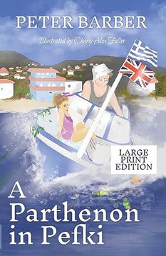 portada A Parthenon in Pefki - Large Print: Further Adventures of an Anglo-Greek Marriage